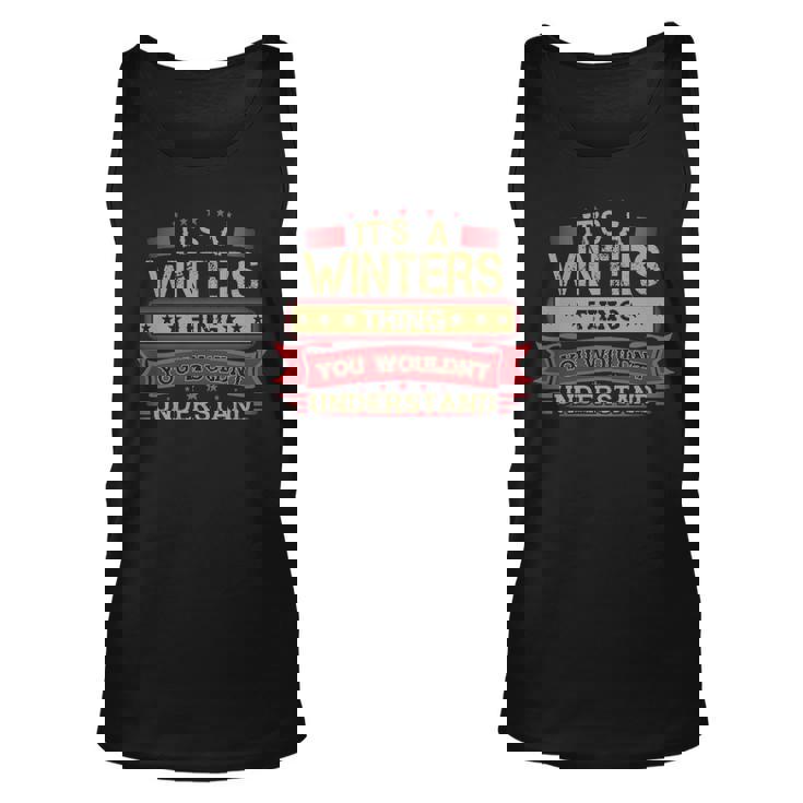 Its A Winters Thing You Wouldnt Understand T Shirt Winters Shirt Shirt For Winters Unisex Tank Top