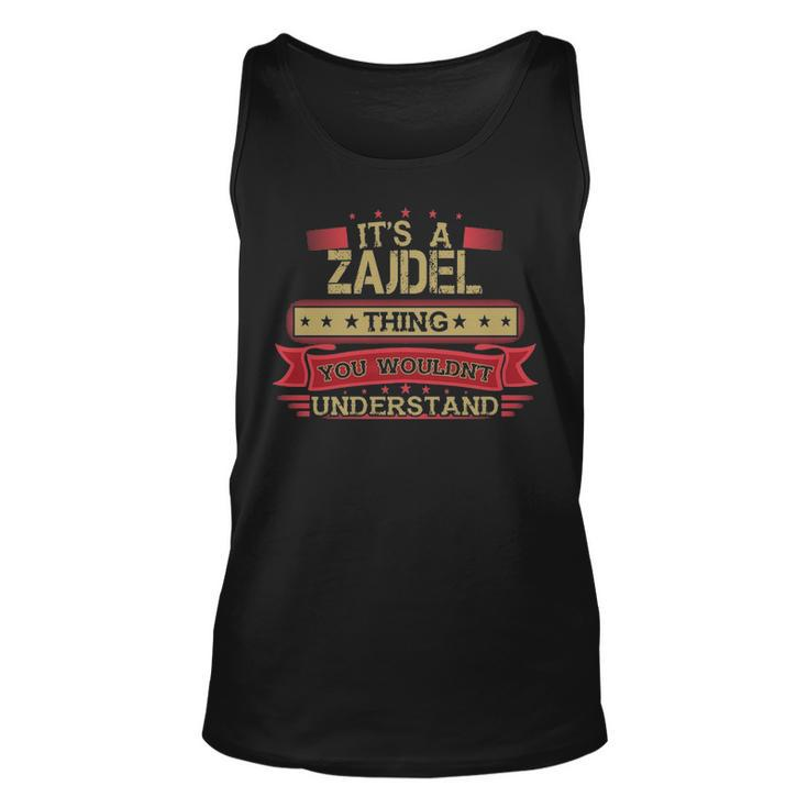 Its A Zajdel Thing You Wouldnt Understand T Shirt Zajdel Shirt Shirt For Zajdel Unisex Tank Top