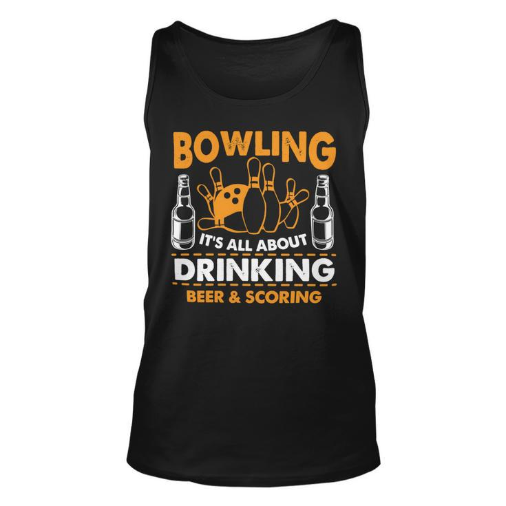 Its All About Drinking Beer And Scoring 178 Bowling Bowler Unisex Tank Top