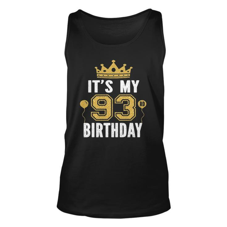 Its My 93Rd Birthday Gift For 93 Years Old Man And Woman Unisex Tank Top