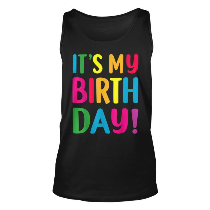 Its My Birthday  For Ns Birthday Gift  Unisex Tank Top