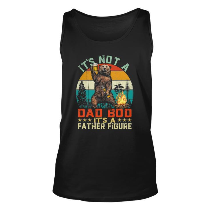 Its Not A Dad Bod Its A Father Figure Funny Bear Vintage Unisex Tank Top