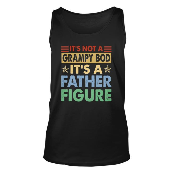 Mens Its Not A Grampy Bod Its A Father Figure Fathers Day Tank Top