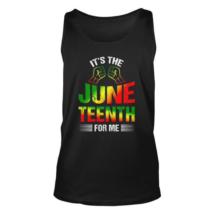 Its The Juneteenth For Me Free-Ish Since 1865 Independence Unisex Tank Top