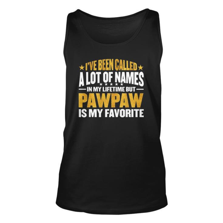 Ive Been Called A Lot Of Names But Pawpaw Unisex Tank Top