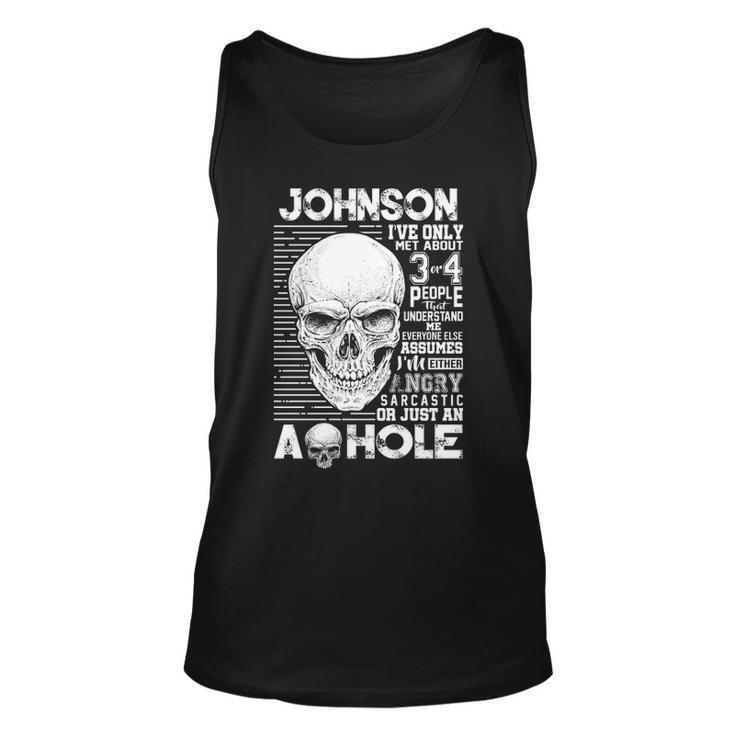Johnson Name Gift   Johnson Ive Only Met About 3 Or 4 People Unisex Tank Top