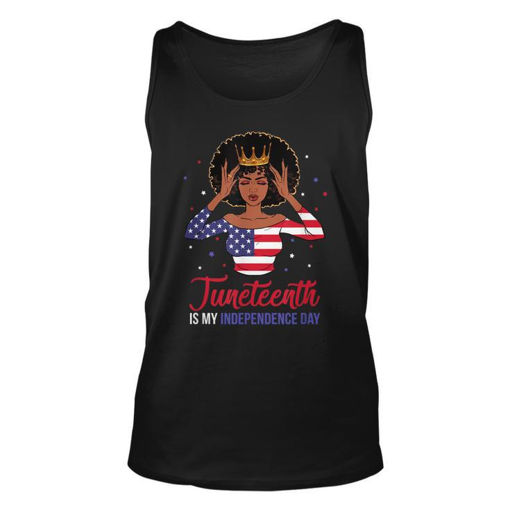 Juneteenth  Is My Independence Day 4Th July Black Afro Flag   Unisex Tank Top