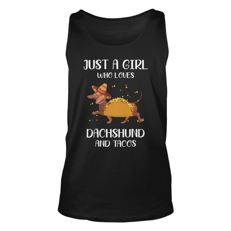 Just A Girl Who Loves Dachshund And Tacos For Dachshund Lovers Unisex Tank Top