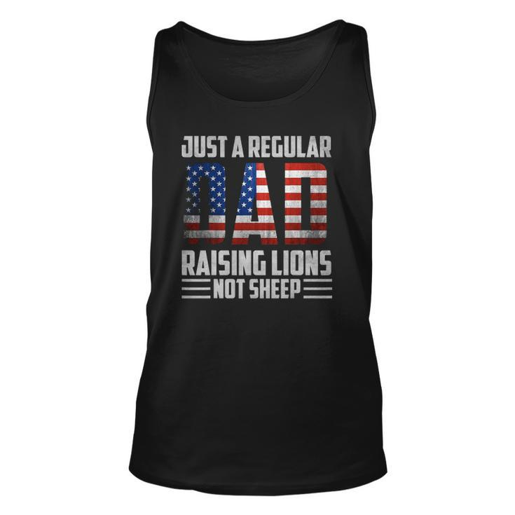 Just A Regular Dad Raising Lions For Men 4Th Of July Unisex Tank Top