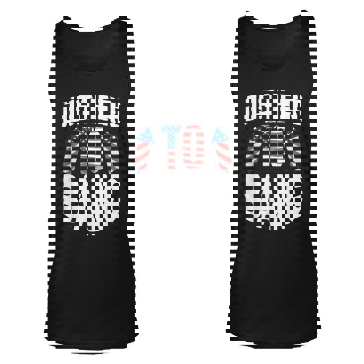 Just Here To Bang Funny 4Th Of July Fourth Of July  Unisex Tank Top