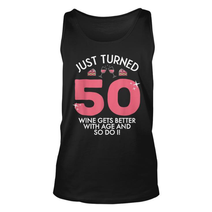 Just Turned 50 Wine Better With Age 50Th Birthday Gag Gift  Unisex Tank Top