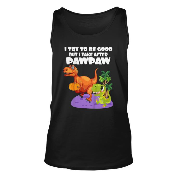Kids I Try To Be Good But I Take After My Pawpaw Dinosaur Tank Top