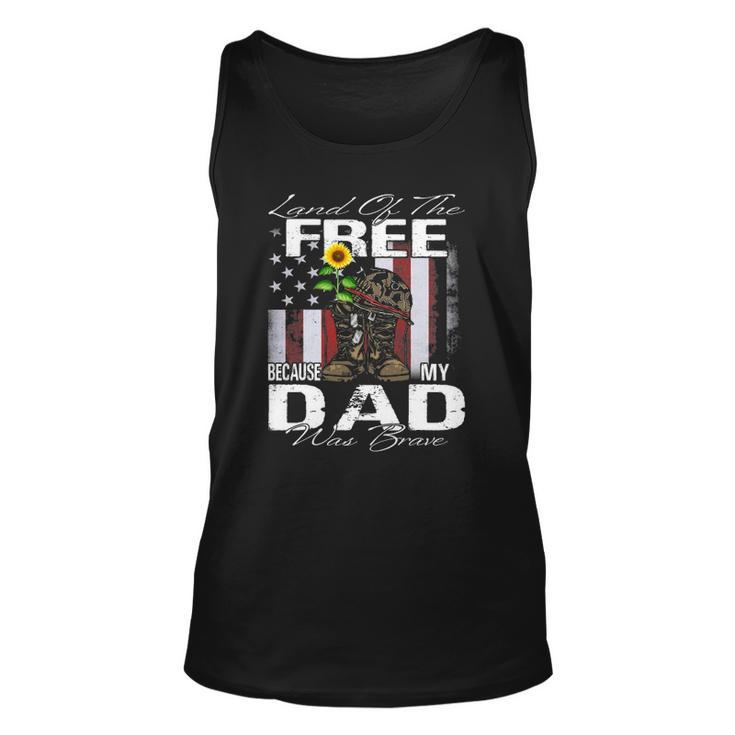 Land Of The Free Because My Dad Is Brave Veteran Unisex Tank Top