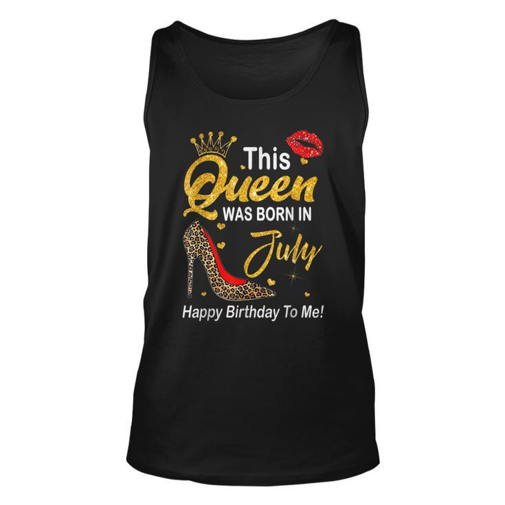 Leopard This Queen Was Born In July Happy Birthday To Me  Unisex Tank Top