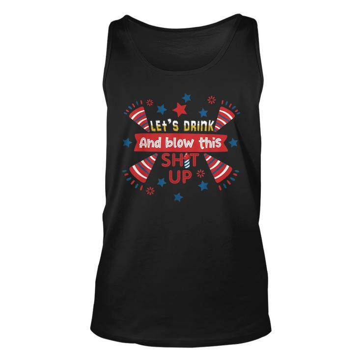 Lets Drink And Blow This Funny 4Th Of July Beer Drinking  Unisex Tank Top