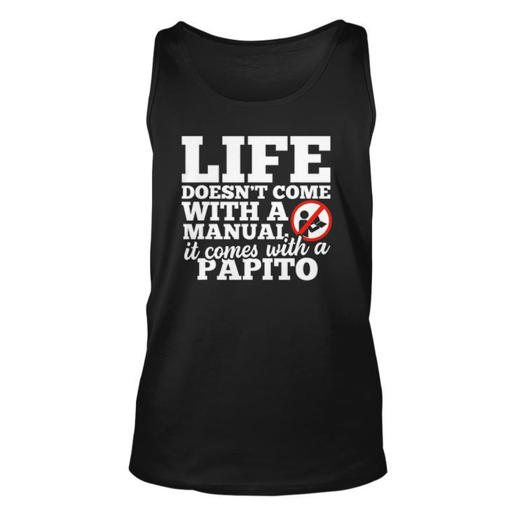 Life Doesnt Come With Manual Comes With Papito Unisex Tank Top