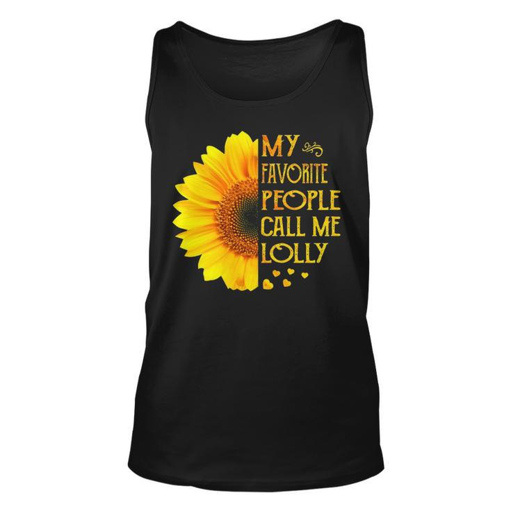 Lolly Grandma Gift   My Favorite People Call Me Lolly Unisex Tank Top