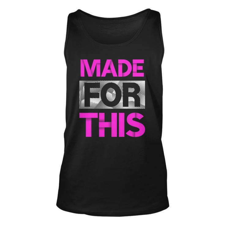 Made For This Pink Color Graphic Unisex Tank Top