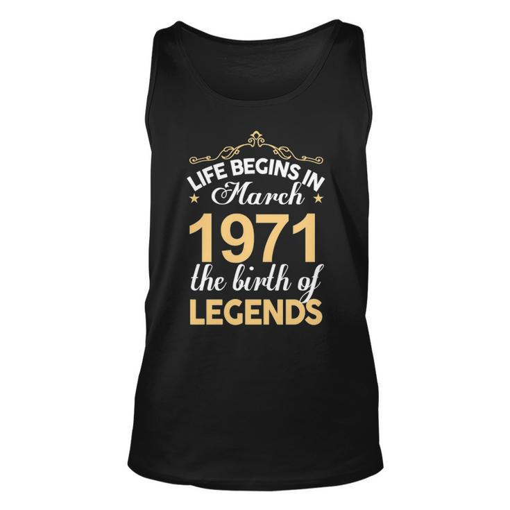 March 1971 Birthday   Life Begins In March 1971 V2 Unisex Tank Top