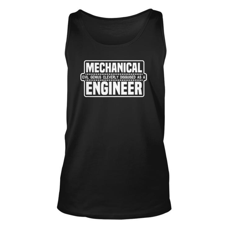Mechanical Engineer Funny Gift Evil Genius Cleverly Unisex Tank Top