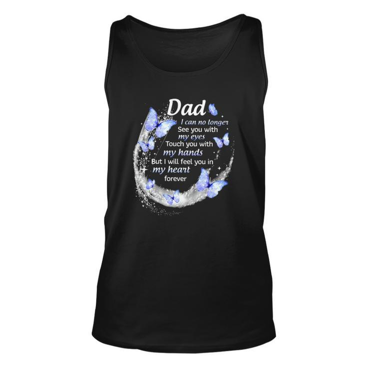In Memory Of Dad I Will Feel You In My Heart Forever Fathers Day Tank Top