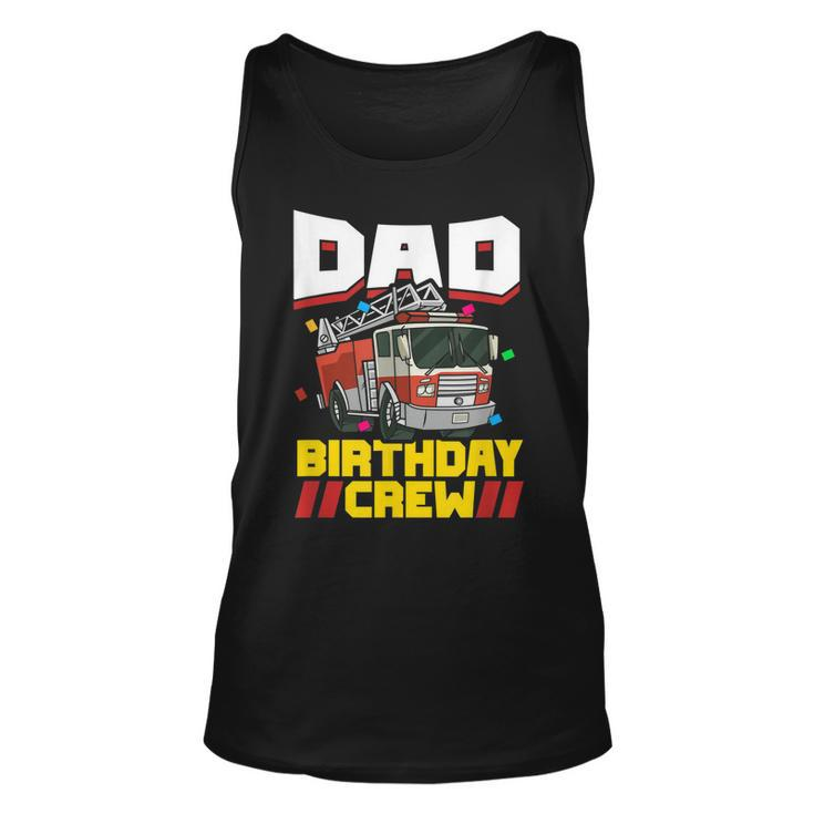 Mens Fire Truck Firefighter Party Dad Birthday Crew  Unisex Tank Top