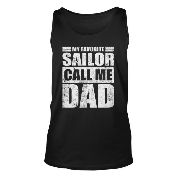 Mens Funny My Favorite Sailor Call Me Dad Fathers Day  Unisex Tank Top