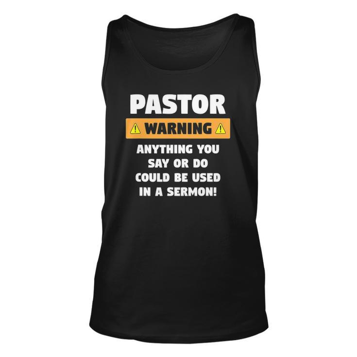 Mens Funny Pastor Warning Sermon Gift For A Pastor Unisex Tank Top