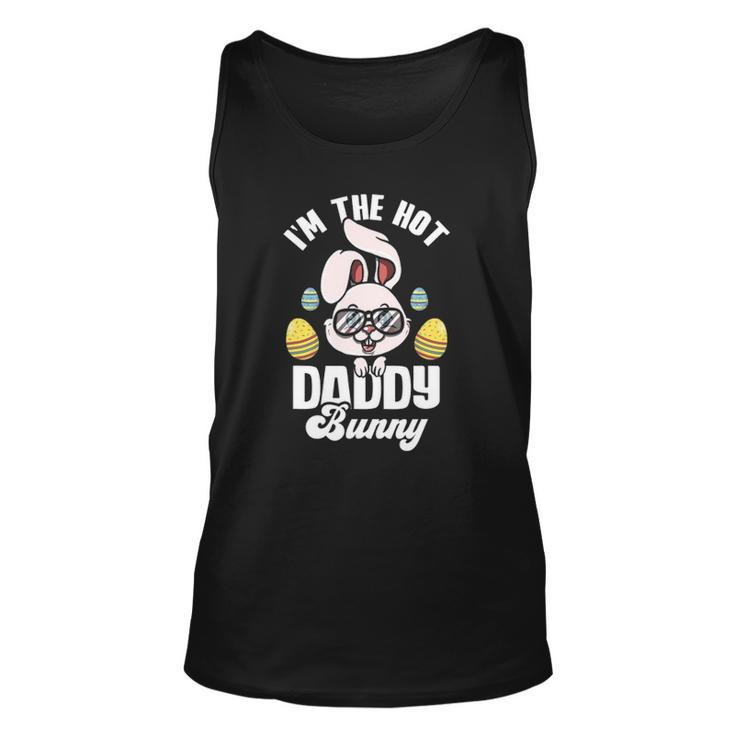 Mens Im The Hot Daddy Bunny Matching Family Easter Party Unisex Tank Top