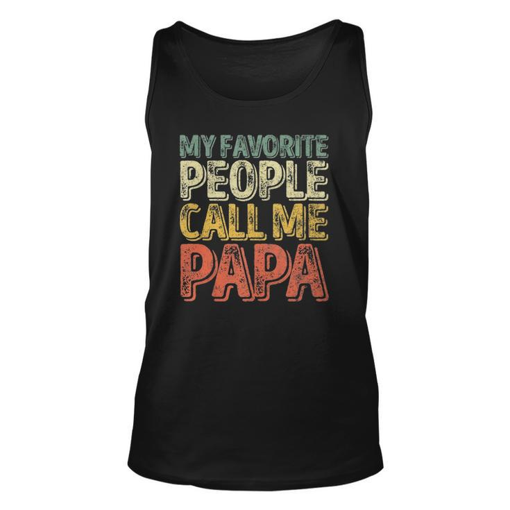Mens My Favorite People Call Me Papa  Funny Christmas Gift  Unisex Tank Top