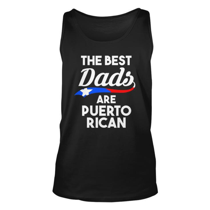 Mens The Best Dads Are Puerto Rican Puerto Rico Unisex Tank Top