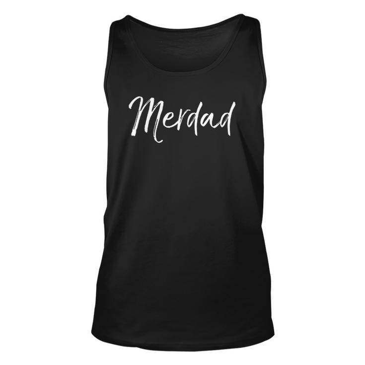 Mermaid Dad Pun Fathers Day Gift From Merdad Daughter Unisex Tank Top