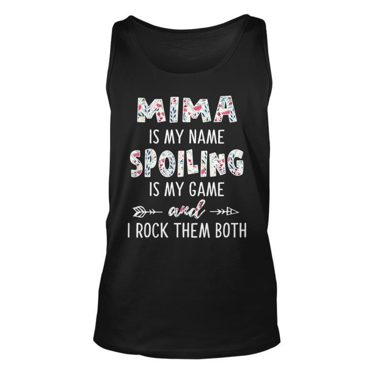 Mima Grandma Gift   Mima Is My Name Spoiling Is My Game Unisex Tank Top