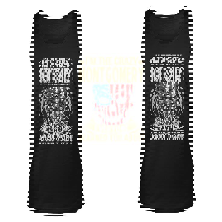 Montgomery Name Gift   Im The Crazy Montgomery Unisex Tank Top