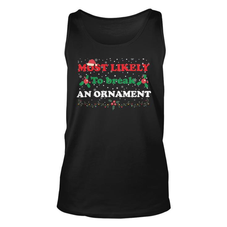 Most Likely To Break An Ornament Santa Hat Xmas Lights Unisex Tank Top