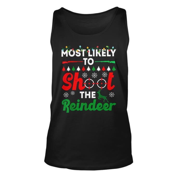 Most Likely To Shoot The Reindeer 556 Shirt Unisex Tank Top