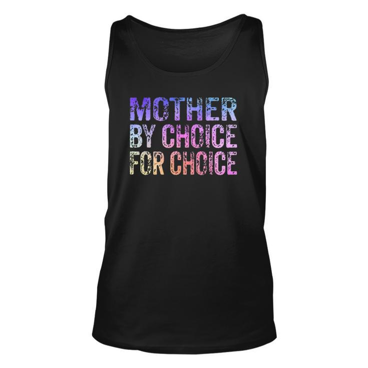 Mother By Choice For Choice Cute Pro Choice Feminist Rights Unisex Tank Top