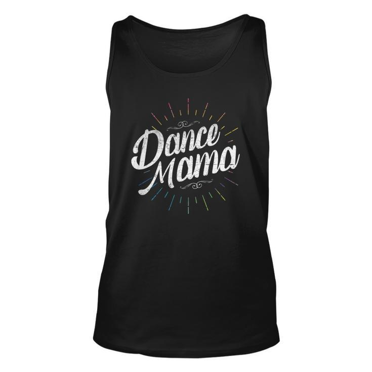 Mothers Day Womens Ware Dance Mama Unisex Tank Top