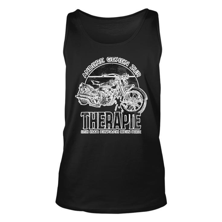 Motorcycles Therapy Ich Hab Einfach 462 Shirt Unisex Tank Top