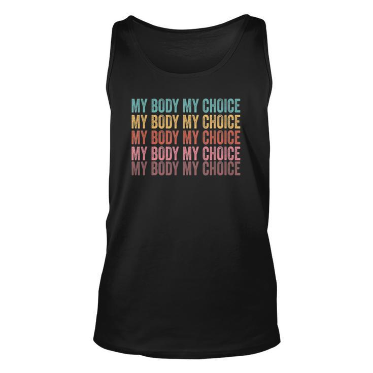 My Body My Choice Pro Choice Reductive Rights Unisex Tank Top