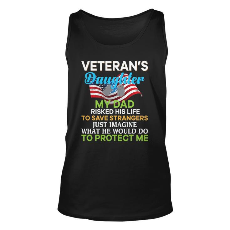 My Dad Risked His Life To Save Strangers Veterans Daughter Unisex Tank Top