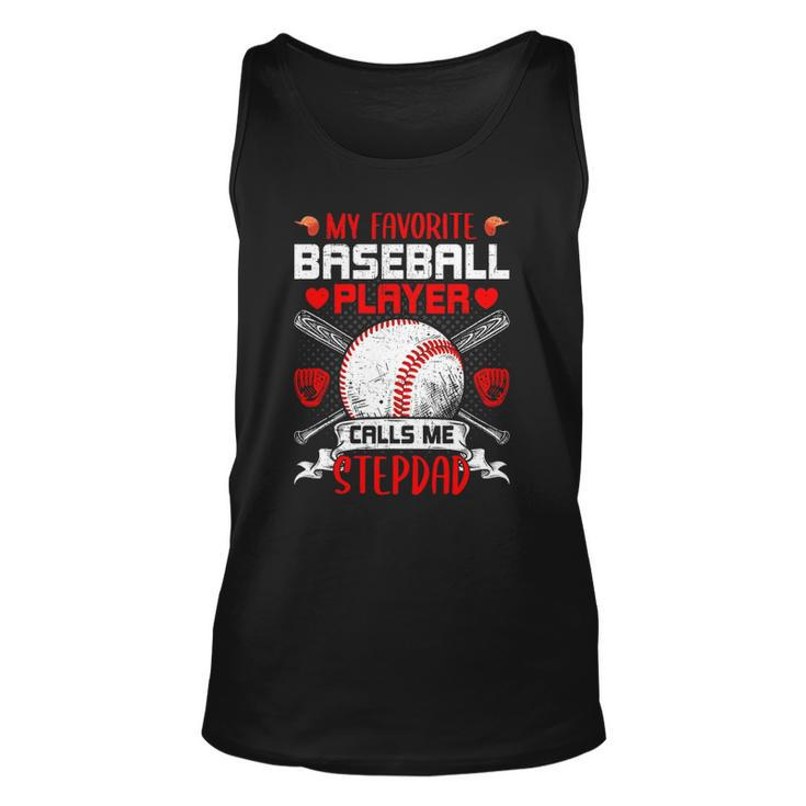 My Favorite Baseball Player Calls Me Stepdad Unisex Tank Top