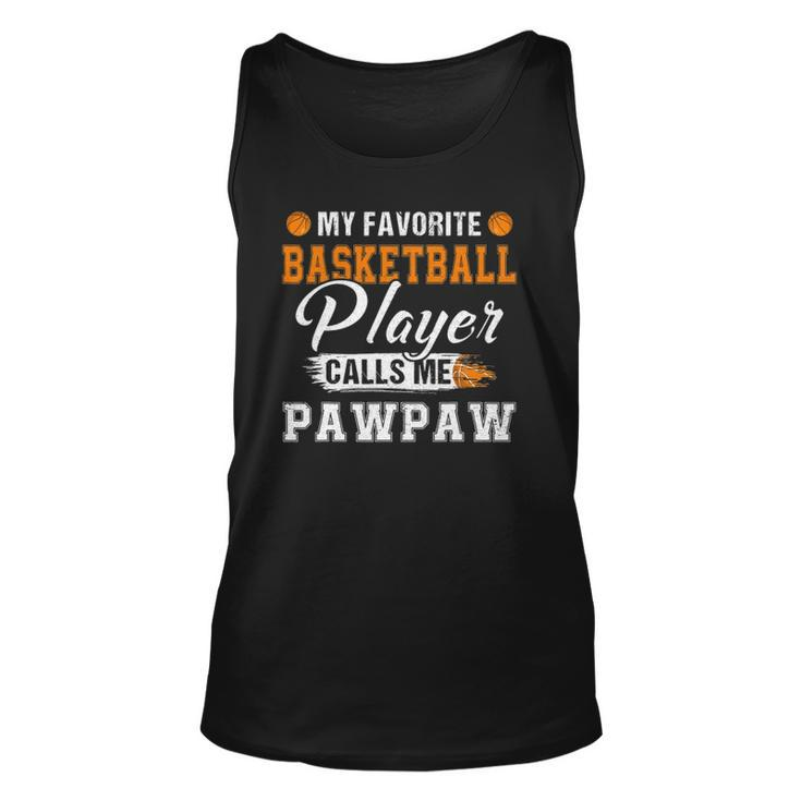 My Favorite Basketball Player Calls Me Pawpaw Fathers Day Unisex Tank Top