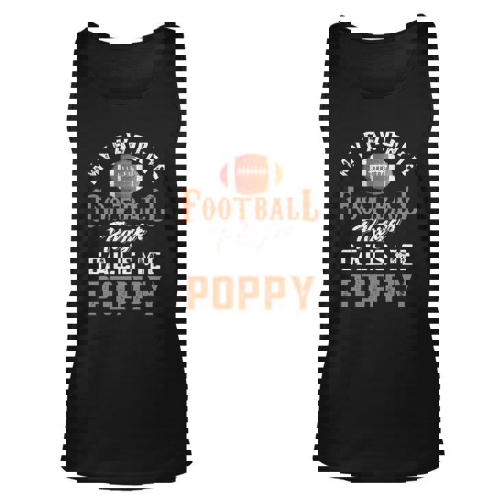 My Favorite Football Player Calls Me Poppy Unisex Tank Top