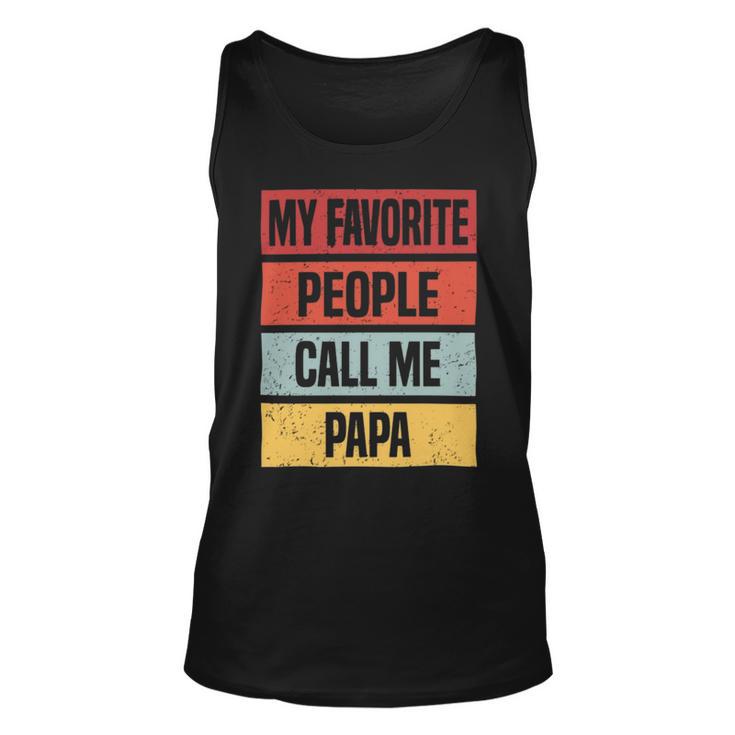 My Favorite People Call Me Papa  528 Trending Shirt Unisex Tank Top