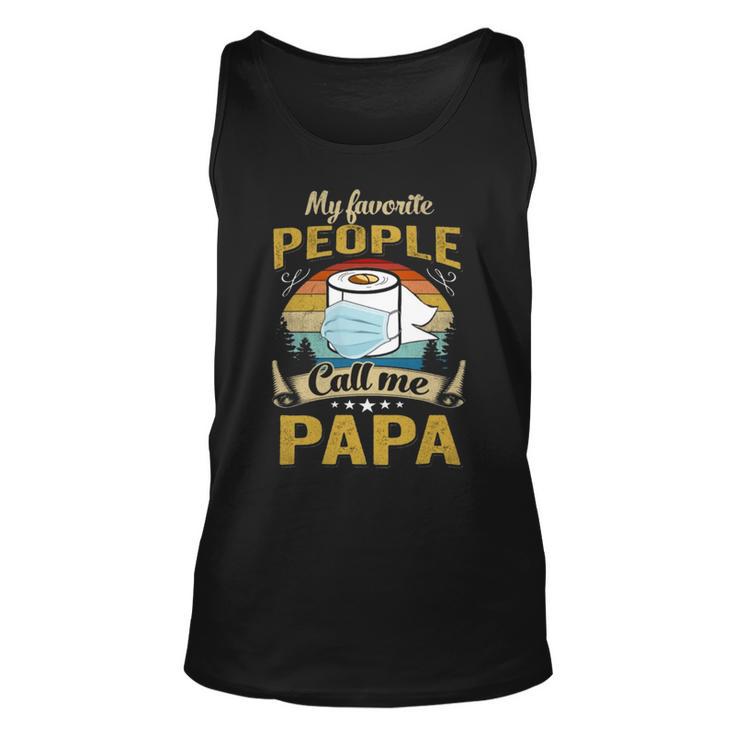 My Favorite People Call Me Papa  529 Trending Shirt Unisex Tank Top