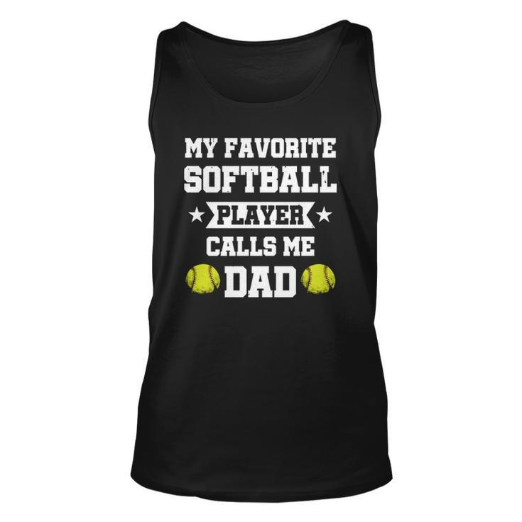 My Favorite Softball Player Calls Me Dad Fathers Day  Unisex Tank Top