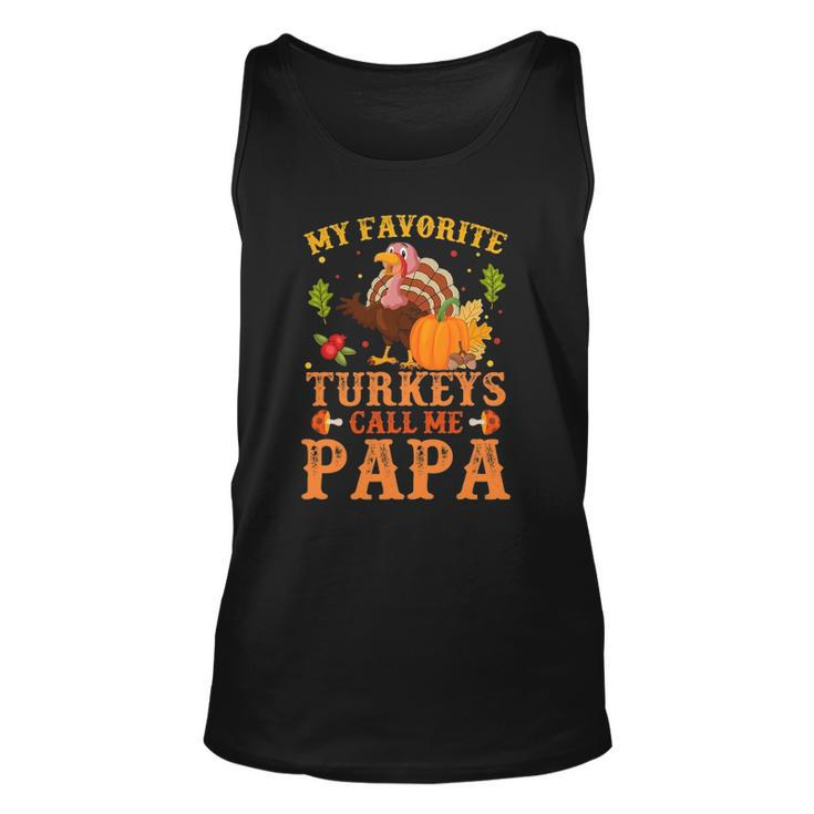 My Favorite Turkeys Call Me Papa Thanksgiving Gifts Unisex Tank Top