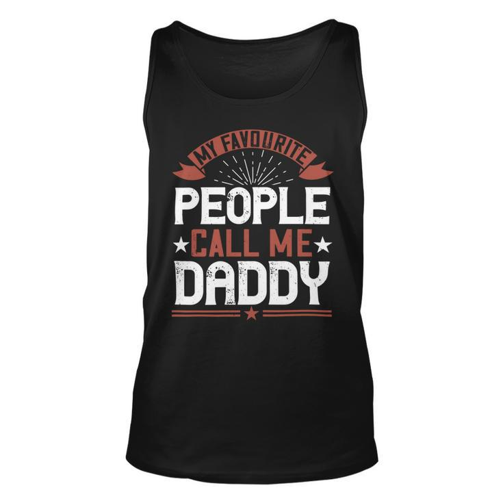 My Favourite People  Call Me Daddy Unisex Tank Top