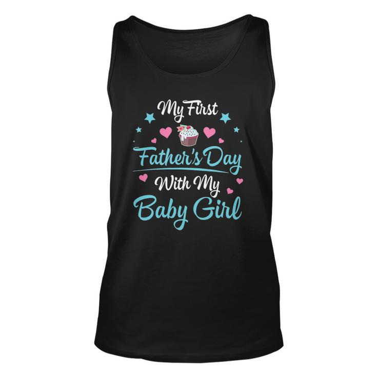 My First Fathers Day With My Baby Girl Daughter Daddy Unisex Tank Top